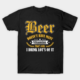 Beer needs more vitamins T-Shirt